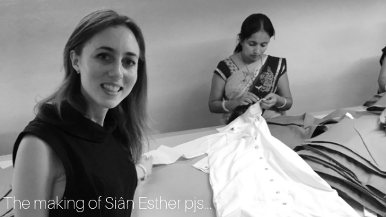 The making of Siân Esther pjs...